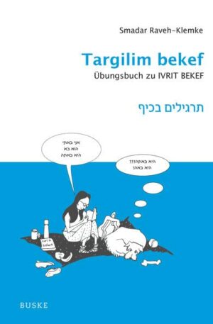 Targilim bekef: Übungsbuch zu "Ivrit bekef"